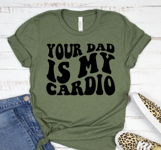 Your Dad is My Cardio